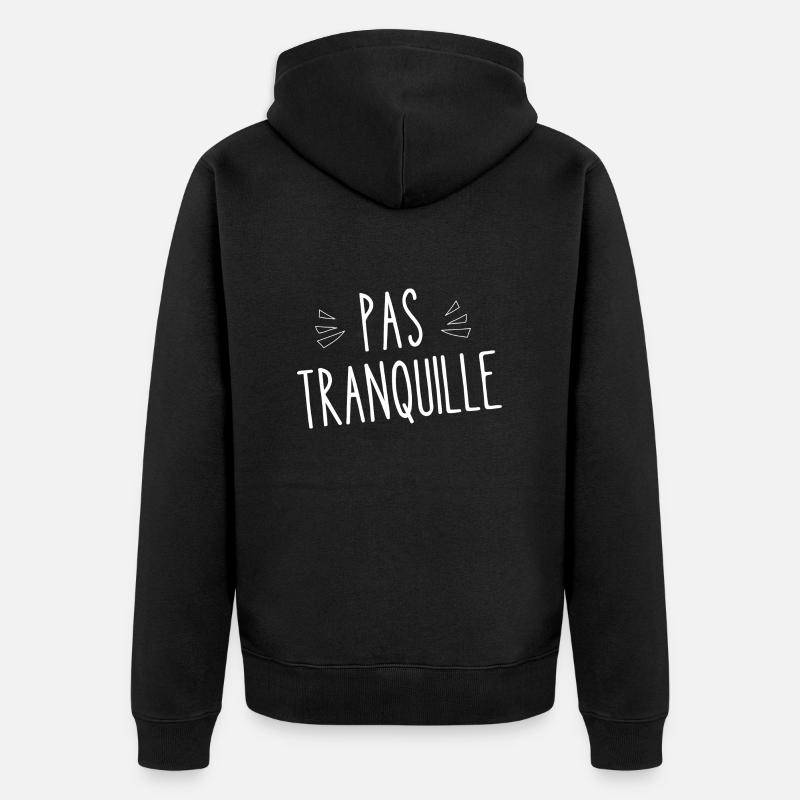 pas tranquille - Veste à capuche bio Premium Unisexe - noir