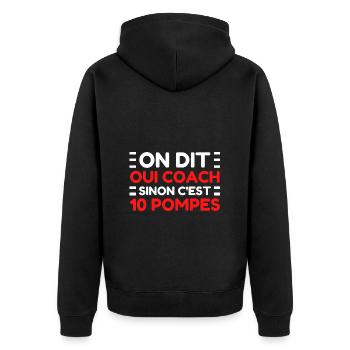 On Dit OUI COACH Sinon C'est 10 POMPES Entraineur - Veste à capuche bio Premium Unisexe - noir - Dos - Nico (187cm)