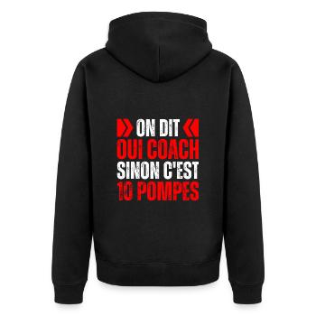 On Dit Oui Coach Sportif Cadeau Entraîneur Humour - Veste à capuche bio Premium Unisexe - noir - Dos - Nico (187cm)