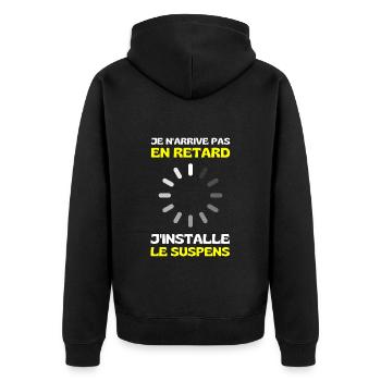 Je N'arrive Pas En Retard J'installe Le Suspens - Veste à capuche bio Premium Unisexe - noir - Dos - Nico (187cm)