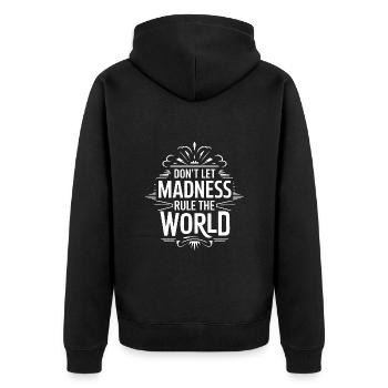 Stoppt den Wahnsinn - lasst den Wahnsinn nicht reg - Unisex Premium Bio Zip Hoodie - Schwarz - Hinten - Nico (187cm)