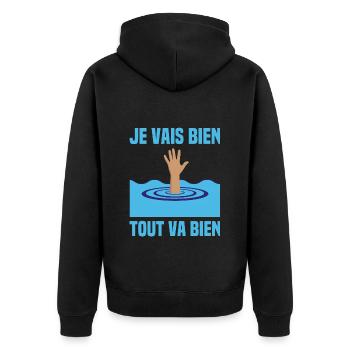 Tout Va Mal Je Vais Bien Tout Va Bien Drole Noyade - Veste à capuche bio Premium Unisexe - noir - Dos - Nico (187cm)