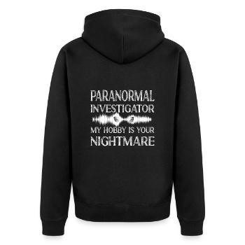 Paranormal Hunter My Hobby Is Your Nightmare Gift - Unisex Premium Organic Zip Hoodie - black - Back - Nico (187cm)