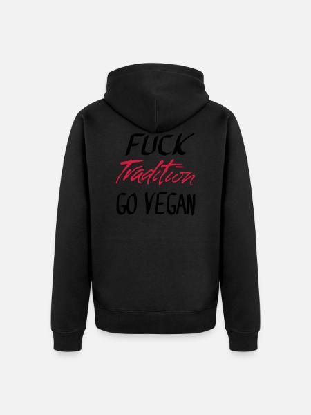 FUCK Tradition GO VEGAN - Unisex Premium Organic Zip Hoodie - black