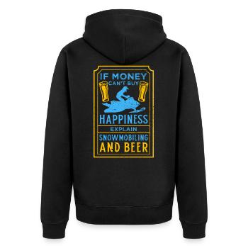 Money Can't Buy Happiness Snowmobiling And Beer - Unisex Premium Bio Zip Hoodie - Schwarz - Hinten - Nico (187cm)
