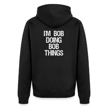 Ich bin Bob und mache Bob sachen - Unisex Premium Bio Zip Hoodie - Schwarz - Hinten - Nico (187cm)