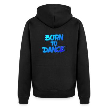 Born to dance - Unisex Premium Organic Zip Hoodie - black - Back - Nico (187cm)