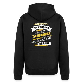 Niemand ist perfekt aber als Taxifahrer.. Taxi Spr - Unisex Premium Bio Zip Hoodie - Schwarz - Hinten - Nico (187cm)