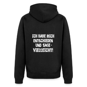 lustige Sprüche Spruch Sprücheshirt unentschlossen - Unisex Premium Bio Zip Hoodie - Schwarz - Hinten - Nico (187cm)
