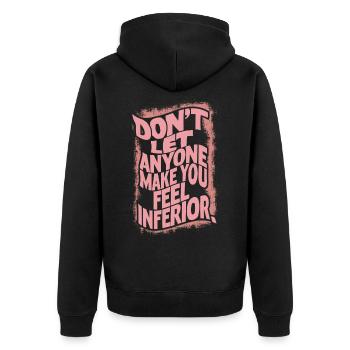 DON'T LET ANYONE MAKE YOU FEEL INFERIOR, QUOTE - Unisex Premium Organic Zip Hoodie - black - Back - Nico (187cm)