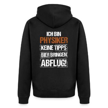 I'm a physicist - bring beer and take off - Unisex Premium Organic Zip Hoodie - black - Back - Nico (187cm)
