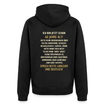 60. Geburtstag lustiger Spruch - Unisex Premium Bio Zip Hoodie - Schwarz - Hinten - Nico (187cm)