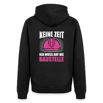 Bauherrin Keine Zeit ich muss auf die Baustelle - Unisex Premium Bio Zip Hoodie - Schwarz - Hinten - Nico (187cm)