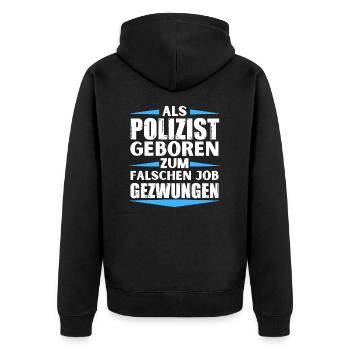 Polizist im falschen Job gelandet - Unisex Premium Bio Zip Hoodie - Schwarz - Hinten - Nico (187cm)