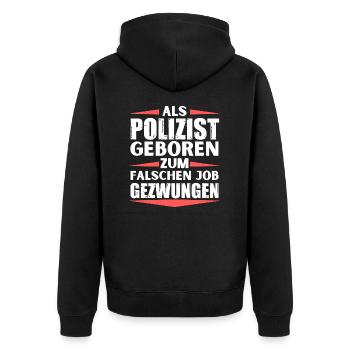 Polizist im falschen Job gelandet - Unisex Premium Bio Zip Hoodie - Schwarz - Hinten - Nico (187cm)