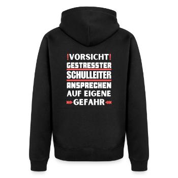 Gestresster Schulleiter nicht ansprechen! - Unisex Premium Bio Zip Hoodie - Schwarz - Hinten - Nico (187cm)