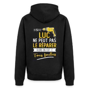 Si Luc ne peut pas le réparer on est foutus - Veste à capuche bio Premium Unisexe - noir - Dos - Nico (187cm)