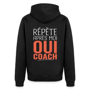 répète après moi oui coach Cadeau Humour coach - Veste à capuche bio Premium Unisexe - noir - Dos - Nico (187cm)
