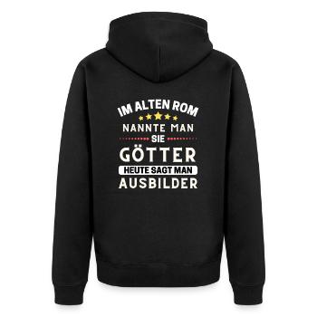 Im alten Rom waren Sie Götter. Heute Ausbilder - Unisex Premium Bio Zip Hoodie - Schwarz - Hinten - Nico (187cm)