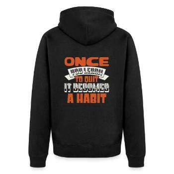 ONCE YOU LEARN TO QUIT IT BECOMES A HABIT 2 - Unisex Premium Organic Zip Hoodie - black - Back - Nico (187cm)