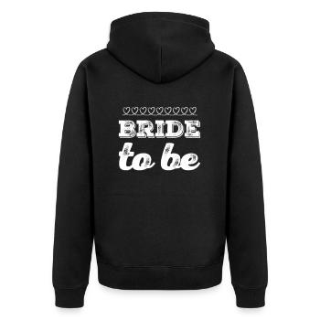 bride to be - Unisex Premium Organic Zip Hoodie - black - Back - Nico (187cm)