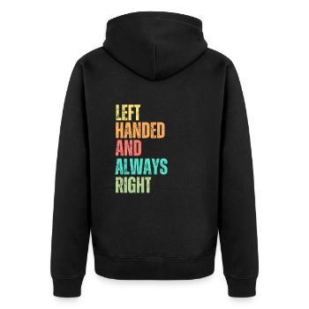 Left Handed And Always Right - Unisex Premium Organic Zip Hoodie - black - Back - Nico (187cm)