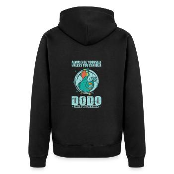 Always be yourself unless you can be a Dodo - Unisex Premium Organic Zip Hoodie - black - Back - Nico (187cm)