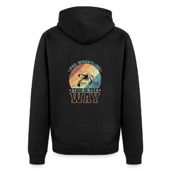 Pro Wrestling this is the Way Show Kampf - Unisex Premium Bio Zip Hoodie - Schwarz - Hinten - Nico (187cm)