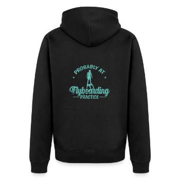 Probably at Flyboarding Practice Balance - Unisex Premium Bio Zip Hoodie - Schwarz - Hinten - Nico (187cm)