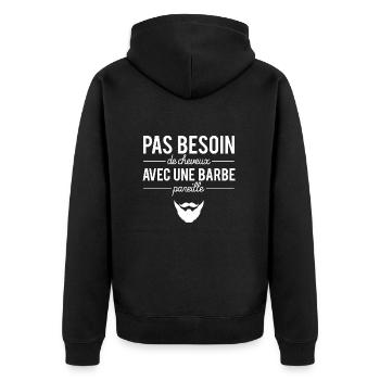 Pas besoin de cheveux barbe pareille humour - Veste à capuche bio Premium Unisexe - noir - Dos - Nico (187cm)
