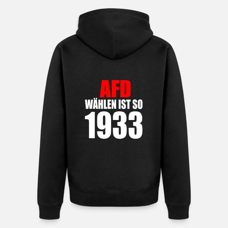 Afd wählen ist so 1933 - Unisex Premium Bio Zip Hoodie - Schwarz