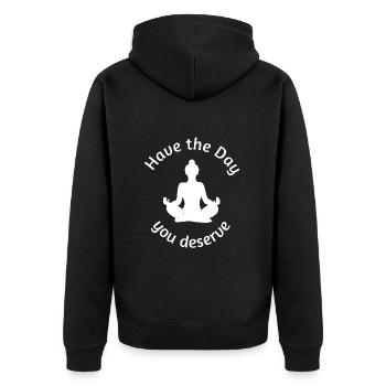 Have the Day you deserve! Buddha meditating - Unisex Premium Organic Zip Hoodie - black - Back - Nico (187cm)