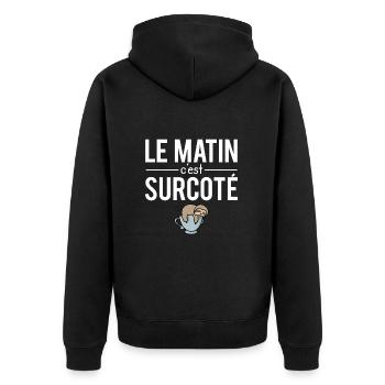 Le matin c'est surcoté réveil fatigue flemme - Veste à capuche bio Premium Unisexe - noir - Dos - Nico (187cm)