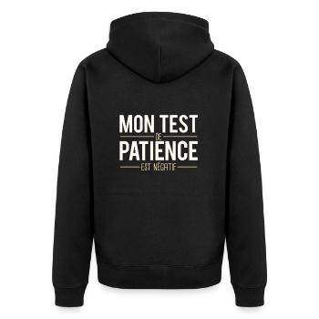 Mon Test De Patience Est Négatif Humour - Veste à capuche bio Premium Unisexe - noir - Dos - Nico (187cm)