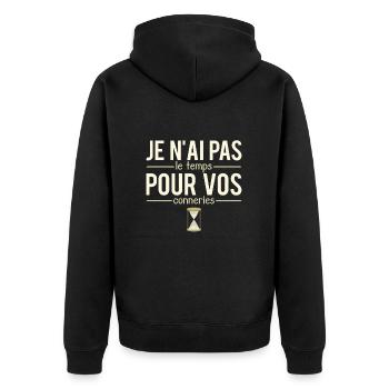 Je n'ai pas le temps pour vos conneries humour - Veste à capuche bio Premium Unisexe - noir - Dos - Nico (187cm)