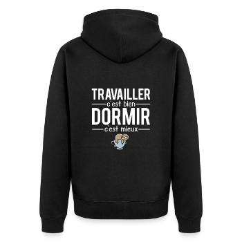 Travailler c'est bien dormir c'est mieux flemme - Veste à capuche bio Premium Unisexe - noir - Dos - Nico (187cm)