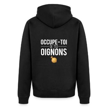 Occupe toi de tes oignons expression humour - Veste à capuche bio Premium Unisexe - noir - Dos - Nico (187cm)