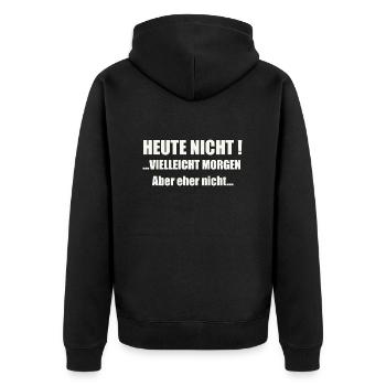 Heute nicht! Vielleicht morgen... - Unisex Premium Bio Zip Hoodie - Schwarz - Hinten - Nico (187cm)