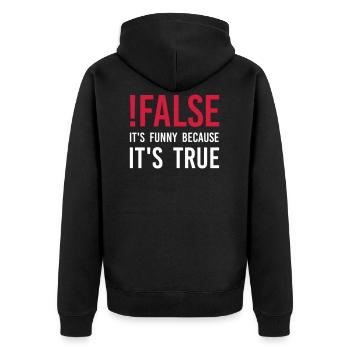 !false – It’s funny because it’s true - Unisex Premium Bio Zip Hoodie - Schwarz - Hinten - Nico (187cm)
