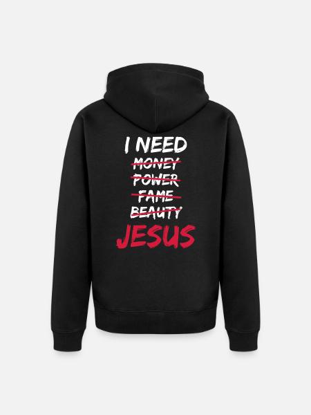 I need Jesus - Unisex Premium Organic Zip Hoodie - black