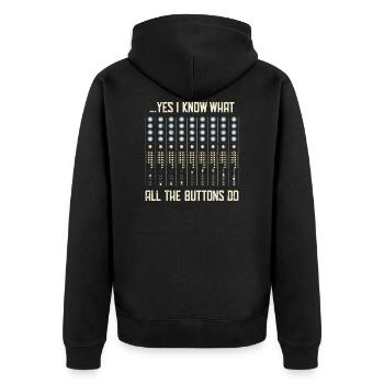 Yes I Know What All The Buttons Do Gift - Unisex Premium Organic Zip Hoodie - black - Back - Nico (187cm)