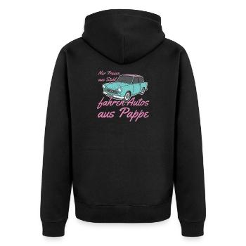 Nur Frauen aus Stahl fahren Autos aus Pappe Trabi - Unisex Premium Bio Zip Hoodie - Schwarz - Hinten - Nico (187cm)