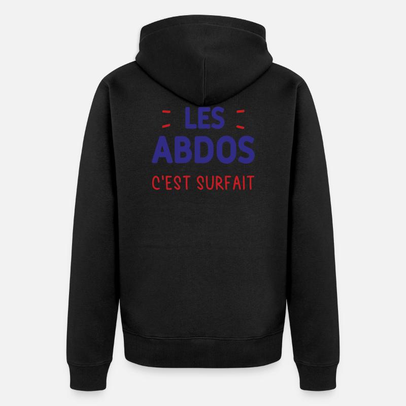 les abdos c'est surfait - Veste à capuche bio Premium Unisexe - noir