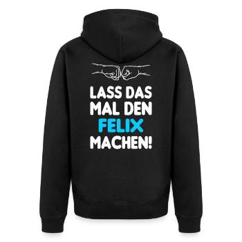 Lass Das Mal Den Felix Machen - Unisex Premium Bio Zip Hoodie - Schwarz - Hinten - Nico (187cm)