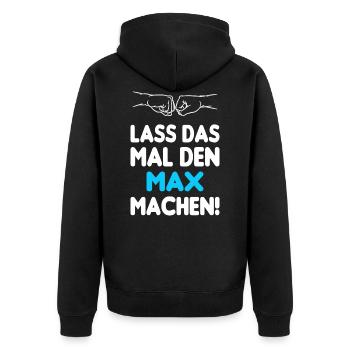 Lass Das Mal Den Max Machen - Unisex Premium Bio Zip Hoodie - Schwarz - Hinten - Nico (187cm)