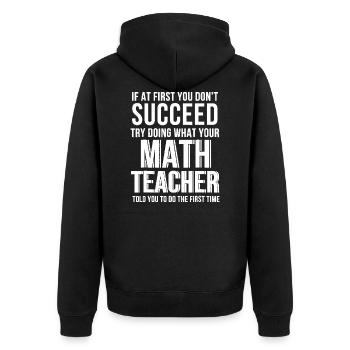 Funny Math Teacher Shirt - If At First You Don’t S - Veste à capuche bio Premium Unisexe - noir - Dos - Nico (187cm)