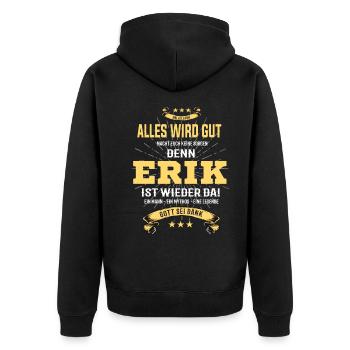 alles wird gut denn Erik Ist da T-Shirt - Unisex Premium Bio Zip Hoodie - Schwarz - Hinten - Nico (187cm)