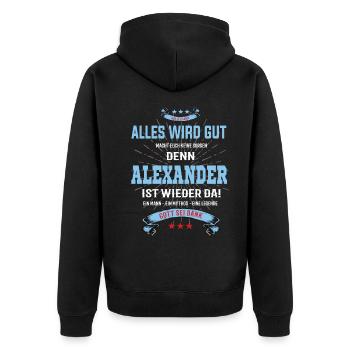 alles wird gut denn Alexander Ist da T-Shirt - Unisex Premium Bio Zip Hoodie - Schwarz - Hinten - Nico (187cm)