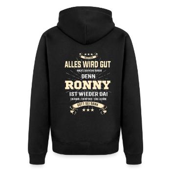alles wird gut denn Ronny Ist da T-Shirt - Unisex Premium Bio Zip Hoodie - Schwarz - Hinten - Nico (187cm)