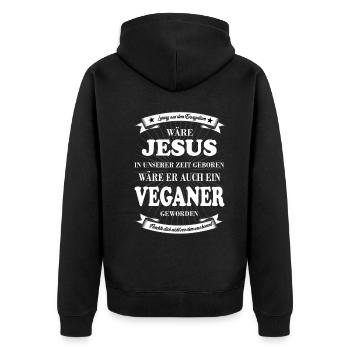 Jesus wäre Veganer geworden Design fürs Tierwohl - Unisex Premium Bio Zip Hoodie - Schwarz - Hinten - Nico (187cm)